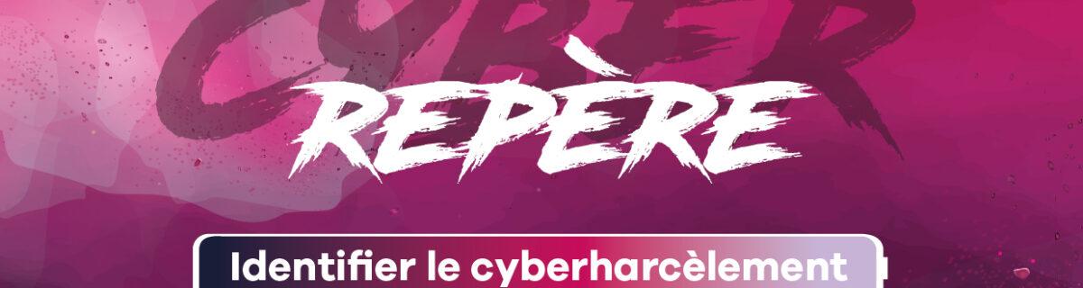 CYBER-REPÈRE : un outil pour identifier le cyberharcèlement