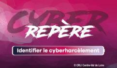 CYBER-REPÈRE : un outil pour identifier le cyberharcèlement